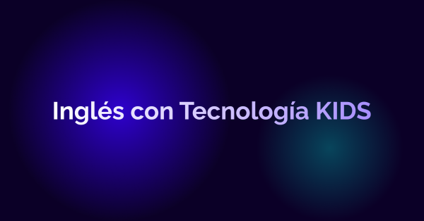 Inglés con tecnología KIDS